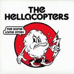 Hellacopters : The Same Lame Story